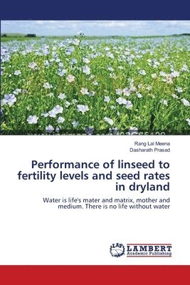 Performance of linseed to fertility levels and seed rates in dryland 1