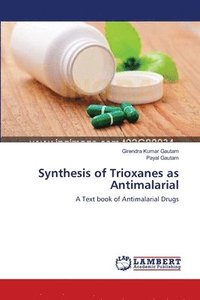 bokomslag Synthesis of Trioxanes as Antimalarial