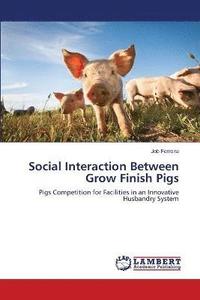 bokomslag Social Interaction Between Grow Finish Pigs