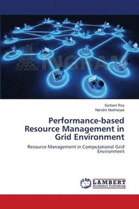 bokomslag Performance-based Resource Management in Grid Environment