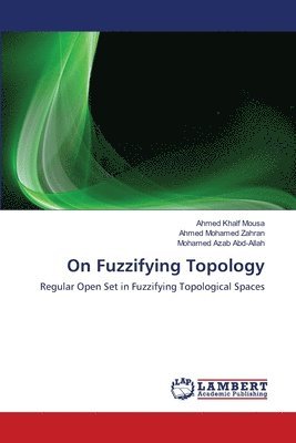On Fuzzifying Topology 1