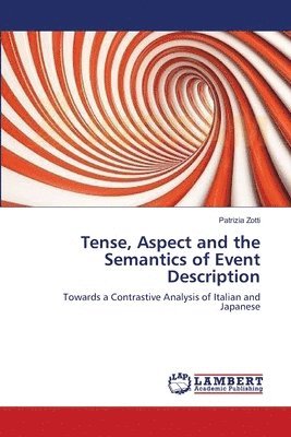 bokomslag Tense, Aspect and the Semantics of Event Description