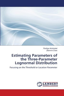 Estimating Parameters of the Three-Parameter Lognormal Distribution 1