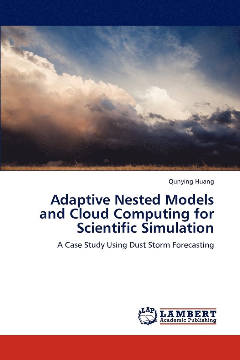 Adaptive Nested Models and Cloud Computing for Scientific Simulation 1