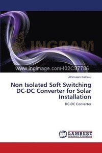 bokomslag Non Isolated Soft Switching DC-DC Converter for Solar Installation