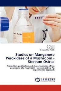 bokomslag Studies on Manganese Peroxidase of a Mushroom - Stereum Ostrea