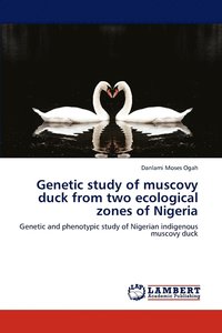 bokomslag Genetic study of muscovy duck from two ecological zones of Nigeria