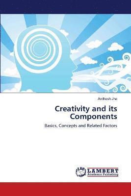 Creativity and its Components 1