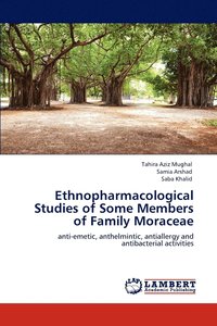 bokomslag Ethnopharmacological Studies of Some Members of Family Moraceae