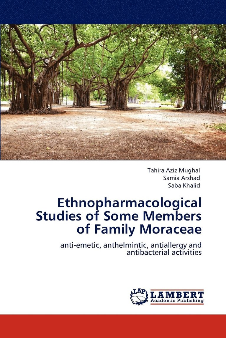 Ethnopharmacological Studies of Some Members of Family Moraceae 1