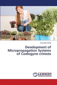 bokomslag Development of Micropropagation Systems of Coelogyne cristata