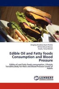 bokomslag Edible Oil and Fatty foods Consumption and Blood Pressure