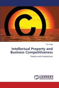 bokomslag Intellectual Property and Business Competitiveness