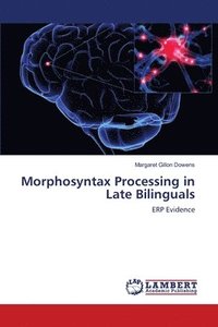 bokomslag Morphosyntax Processing in Late Bilinguals