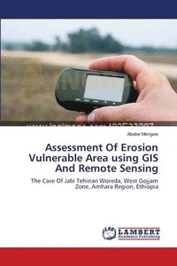 bokomslag Assessment Of Erosion Vulnerable Area using GIS And Remote Sensing