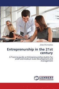 bokomslag Entreprenurship in the 21st century