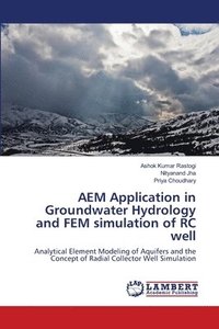 bokomslag AEM Application in Groundwater Hydrology and FEM simulation of RC well