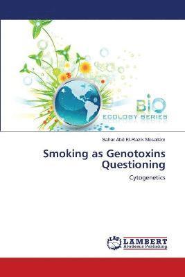 Smoking as Genotoxins Questioning 1