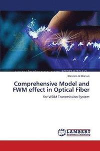 bokomslag Comprehensive Model and FWM effect in Optical Fiber