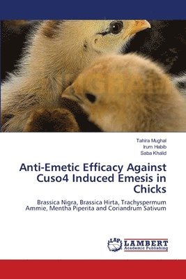 Anti-Emetic Efficacy Against Cuso4 Induced Emesis in Chicks 1