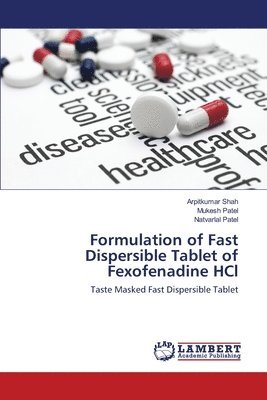 Formulation of Fast Dispersible Tablet of Fexofenadine HCl 1