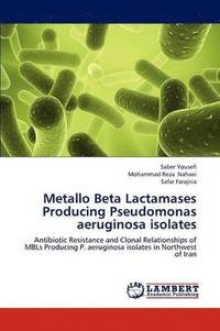 bokomslag Metallo Beta Lactamases Producing Pseudomonas aeruginosa isolates