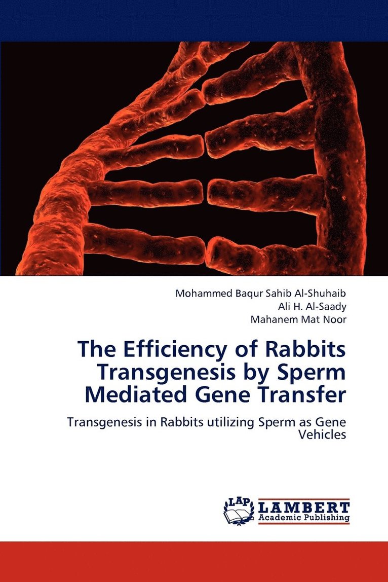 The Efficiency of Rabbits Transgenesis by Sperm Mediated Gene Transfer 1