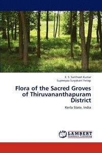 bokomslag Flora of the Sacred Groves of Thiruvananthapuram District