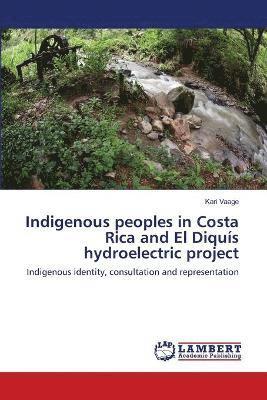 Indigenous peoples in Costa Rica and El Diqus hydroelectric project 1
