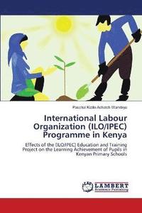 bokomslag International Labour Organization (ILO/IPEC) Programme in Kenya