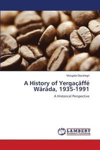 bokomslag A History of Yergaff Wrda, 1935-1991