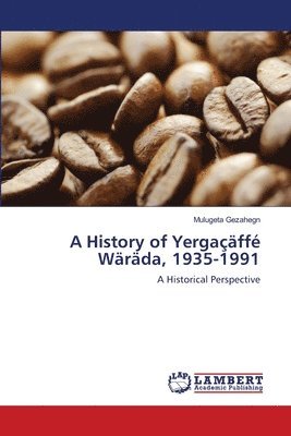 A History of Yergaff Wrda, 1935-1991 1
