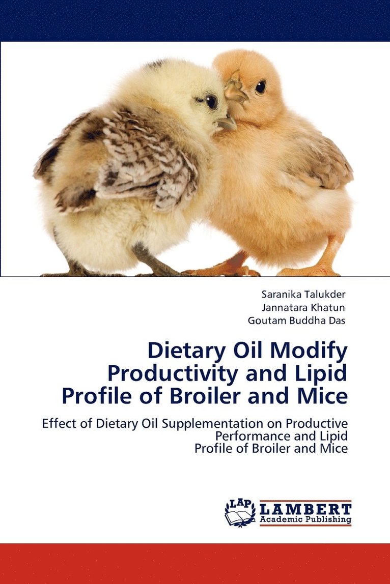 Dietary Oil Modify Productivity and Lipid Profile of Broiler and Mice 1