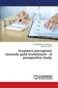 bokomslag Investors perception towards gold investment - A prospective study
