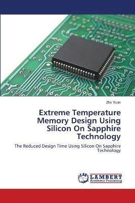 Extreme Temperature Memory Design Using Silicon On Sapphire Technology 1