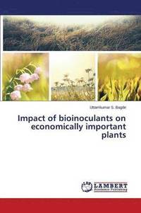 bokomslag Impact of Bioinoculants on Economically Important Plants