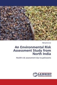 bokomslag An Environmental Risk Assessment Study from North India