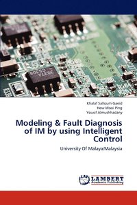 bokomslag Modeling & Fault Diagnosis of IM by using Intelligent Control
