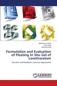 bokomslag Formulation and Evaluation of Floating In Situ Gel of Levetiracetam