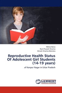 bokomslag Reproductive Health Status Of Adolescent Girl Students (14-19 years)