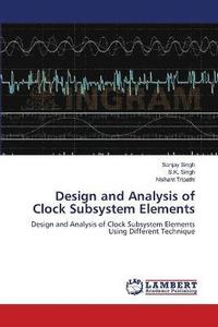 bokomslag Design and Analysis of Clock Subsystem Elements