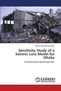 bokomslag Sensitivity Study of a Seismic Loss Model for Dhaka