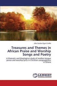 bokomslag Treasures and Themes in African Praise and Worship Songs and Poetry