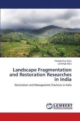 Landscape Fragmentation and Restoration Researches in India 1