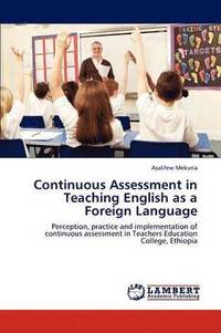 bokomslag Continuous Assessment in Teaching English as a Foreign Language