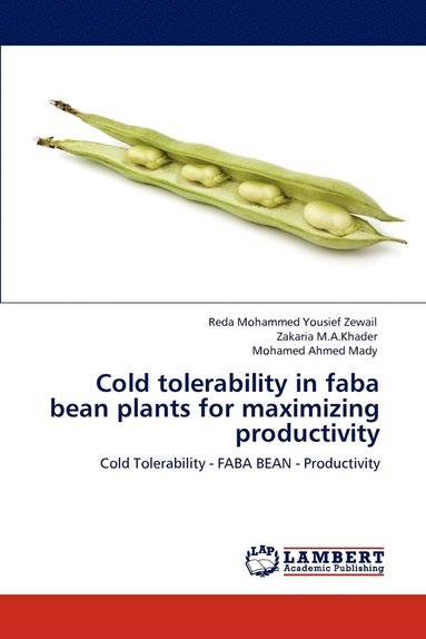 bokomslag Cold tolerability in faba bean plants for maximizing productivity