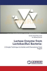 bokomslag Lactase Enzyme from Lactobacillus Bacteria