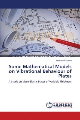 Some Mathematical Models on Vibrational Behaviour of Plates 1