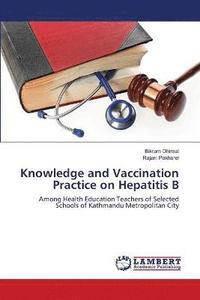 bokomslag Knowledge and Vaccination Practice on Hepatitis B