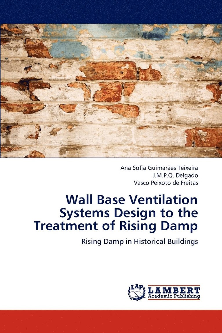 Wall Base Ventilation Systems Design to the Treatment of Rising Damp 1